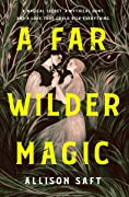 A Far Wilder Magic cover